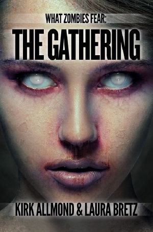 [What Zombies Fear 03] • The Gathering